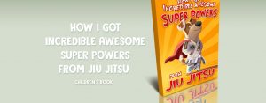 Jiu-Jitsu Superpowers