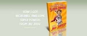Jiu-Jitsu Superpowers