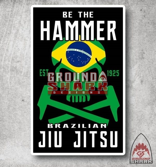 Be The Hammer Jiu Jitsu Sticker