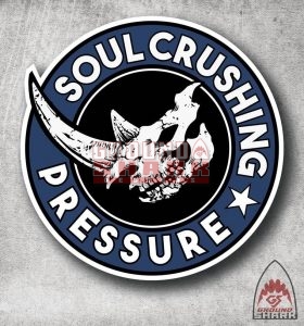 Soul Crushing Pressure Sticker