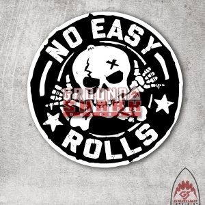 No Easy Rolls Sticker