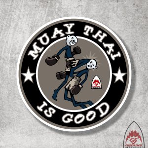 Muay Thai is Good Sticker
