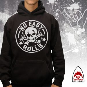 No Easy Rolls Hoodie