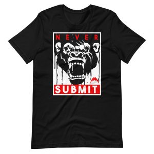 Never Submit T-Shirt