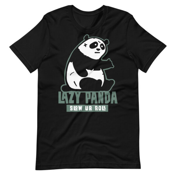 Lazy Panda Slow Ur Roll T-Shirt