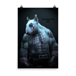 Fight ain't over Bull Terrier Poster