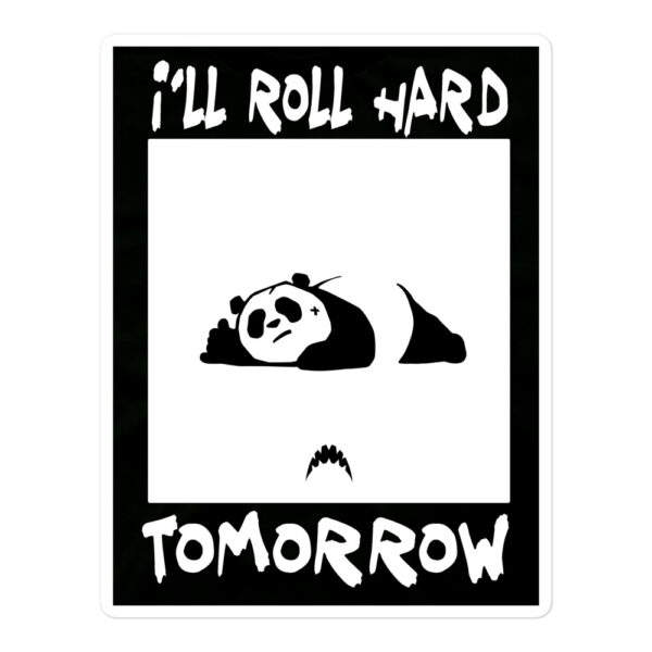 Roll hard tomorrow stickers
