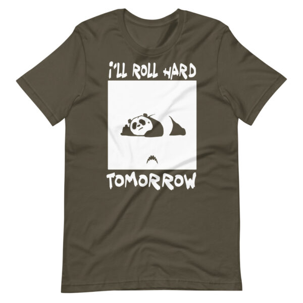 Roll hard tomorrow Panda T-Shirt - Image 5