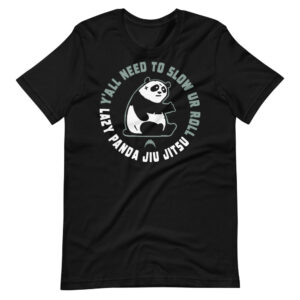 Slow ur Roll Panda T-Shirt