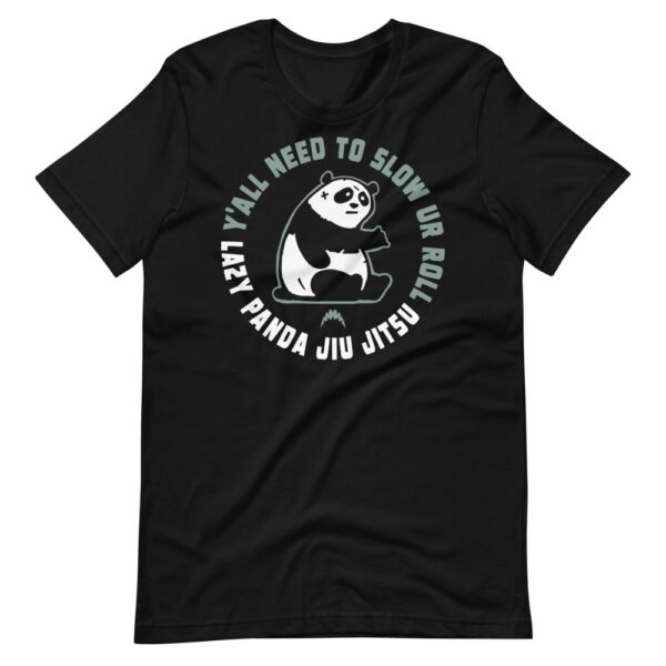 Slow ur Roll Panda T-Shirt