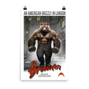 American Grizzly in London Poster